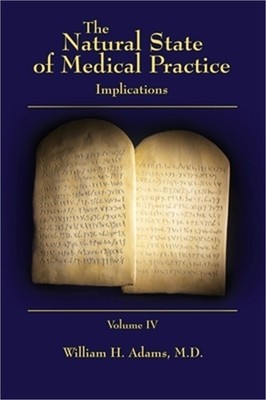 The Natural State of Medical Practice: Implications (Hardback or Cased Book)
