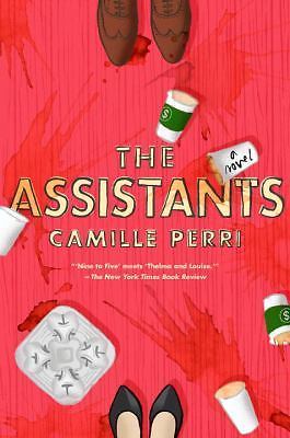 The Assistants by Camille Perri (2017, Trade Paperback) NEW Book Fiction - Picture 1 of 1