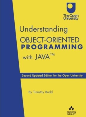 Understanding Object-Oriented Programming with Java:Second Updated Edition