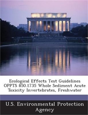 Ecological Effects Test Guidelines Oppts 850.1735 Whole Sediment Acute Toxicity