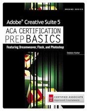 Adobe Creative Suite 5 ACA - Paperback, by Keller Debra - Very Good