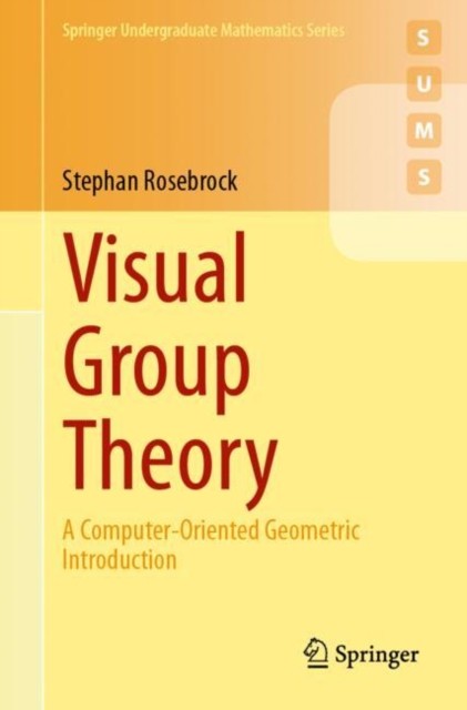 Visual Group Theory by Stephan Rosebrock (Paperback Book)