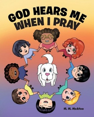 God Hears Me When I Pray by M.M. McAfee Paperback Book