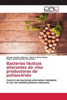 Bacterias LáCticas Alterantes De Vino Productoras De PolisacáRido Taschenbuch