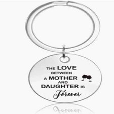 The Love Between A Mother and Daughter Is Forever Keychain
