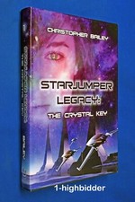 SIGNED Christopher Bailey The Crystal Key, Starjumper Legacy, Book 1 1st Ed HCDJ