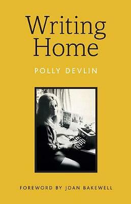 Writing Home, Polly Devlin, New Book