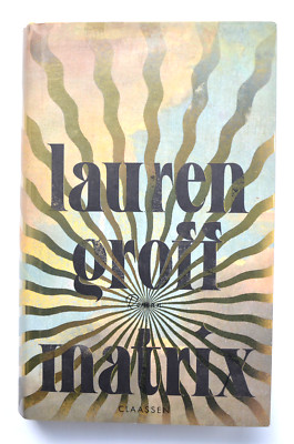 Lauren Groff: Matrix. Roman. gebunden + Schutzumschlag