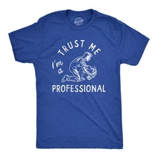 Mens Trust Me Im A Professional T Shirt Funny Sarcastic Fireworks Joke Tee for