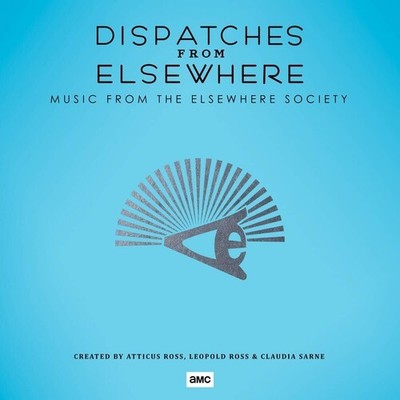 Ross,Atticus / Ross, - Dispatches From Elsewhere (Music From The Elsewhere Socie
