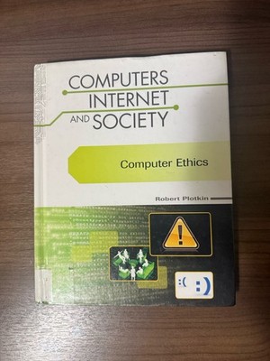 Computer Ethics Computers, Internet, and Society Hardcover Robert Used