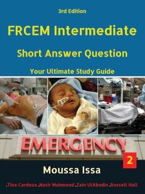 Issa - FRCEM INTERMEDIATE  Short Answer Question Third edition Volume - X555z