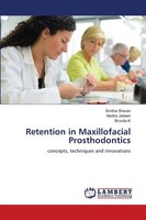 Retention In Maxillofacial Prosthodontics Concepts, Techniques And Innovations