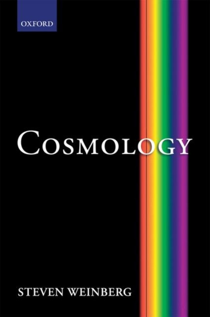 Cosmology by Steven  Weinberg (Hardback Book)