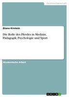 Diana Kirstein | Die Rolle Des Pferdes In Medizin, PäDagogik, Psychologie Und...