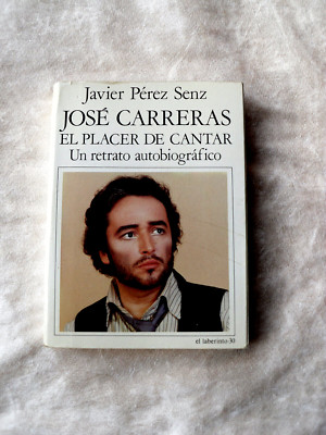 J.Pérez Senz: José Carreras - El PLACER DE CANTAR,Biographie,TB - RAR ! ! !