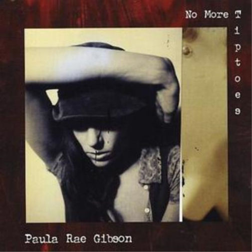 Paula Rae Gibson No More Tiptoes (CD) Album