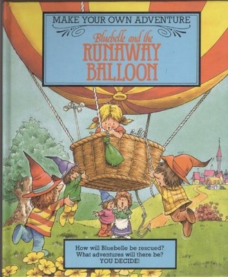 Bluebelle and the Runaway Balloon (Make Your Own Adventure S.),S