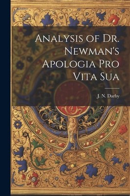Darby J N (John Nelso Analysis of Dr. Newman's Apologia Pro Vita S (Taschenbuch)