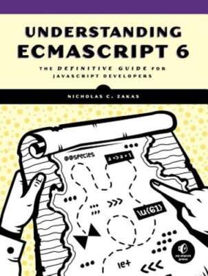 Understanding Ecmascript 6: The Definitive Guide for JavaScript Developers: Used