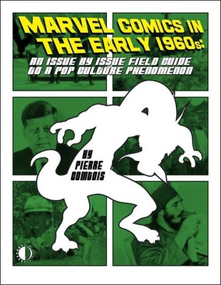 Marvel Comics In The Early 1960s | Pierre Comtois | englisch