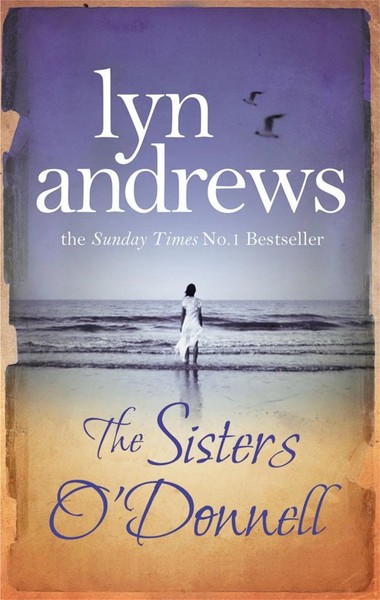 The Sisters O'donnell | A Moving Saga Of The Power Of Family Ties | Lyn Andrews-image