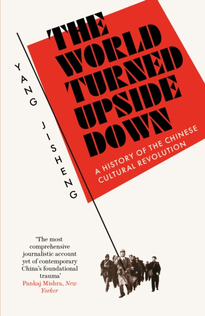 The World Turned Upside Down by Yang Jisheng (Paperback Book)