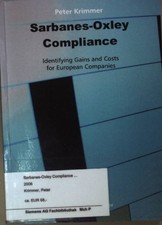 Sarbanes-Oxley Compliance: Identifying Gains and Costs for European Companies. K