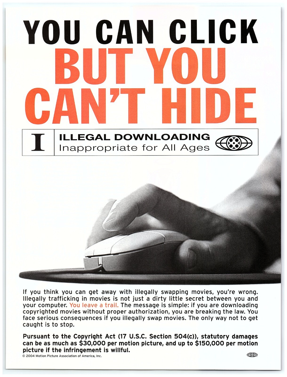 2004 MPAA Print Ad Illegal Movie Downloading You Can Click But You Can 2004-mpaa-print-ad-illegal-movie-downloading-you-can-click-but-you-can