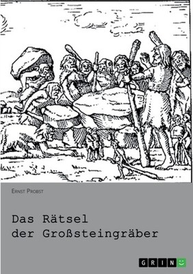 Probst - Das Rtsel der Grosteingrber Die nordwestdeutsche Trichterb - X555z