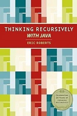 THINKING RECURSIVELY WITH JAVA By Eric S. Roberts **Mint Condition**