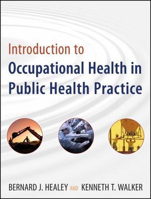 Public Health/Environmental Health Ser.: Introduction to Occupational Health in
