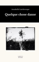Annabelle Larcheveque | Quelque Chose Danse | Taschenbuch | FranzöSisch (2024)