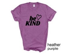 Be Kind tshirt. Kindness tshirt. Positive vibes. Inspirational. Be good tshirt.