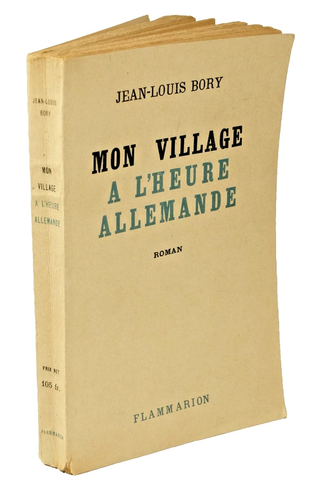 Jean Louis Bory MON VILLAGE à l'HEURE ALLEMANDE WW.2 PRIX GONCOURT 1945 DROUANT - Photo 1/1