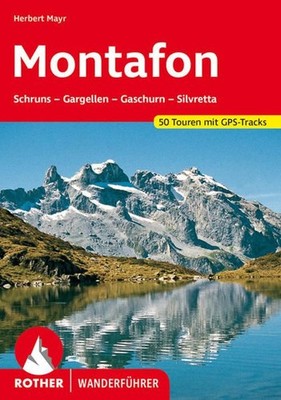Montafon. 50 Touren mit GPS-Tracks Schruns - Gargellen - Gaschurn - Silvretta Ma
