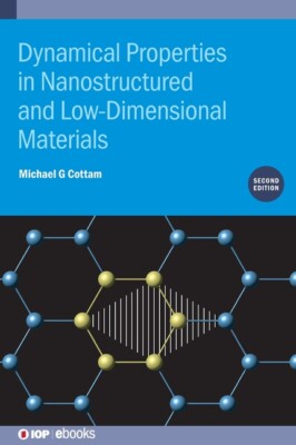 Dynamical Properties In Nanostructured And Low-Dimensional Materials (Secon...