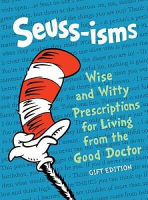 Seuss-isms: Wise and Witty Prescriptions for Living from the Good Doctor  - GOOD