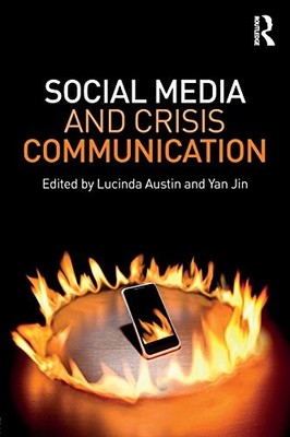 SOCIAL MEDIA AND CRISIS COMMUNICATION By Lucinda L. Austin & Yan Jin
