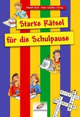 Starke Rätsel für die Schulpause Bartl, Almuth und Hans-Günther Döring: