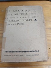 IL MORGANTE DI LUIGI PULCI 1914 SANSONI VOL.1 TESTO E NOTE GUGLIELMO VOLPI