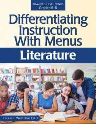 Differentiating Instruction with Menus: Literature Grades 6-8