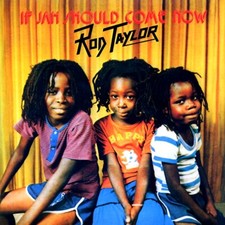 VINYL Rod Taylor - If Jah Should Come Now