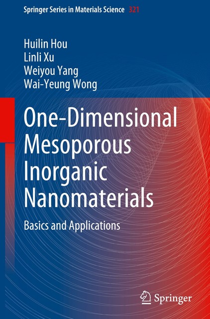 One-Dimensional Mesoporous Inorganic Nanomaterials von Huilin Hou (2021 ...