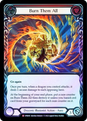 FAB  COLD FOIL  Burn Them All  - Uprising Card # 005