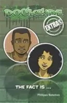 Bateman, P: Dockside Extras: The Fact is... (Stage 2, Book 3 | Philippa Bateman