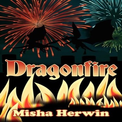 Dragonfire Misha Herwin Paperback Author Solutions Inc