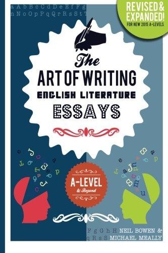 The Art of Writing English Literature Essays: for A-level... - Meally, Michael