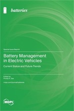 Battery Management in Electric Vehicles: Current Status and Future Trends (Hardb