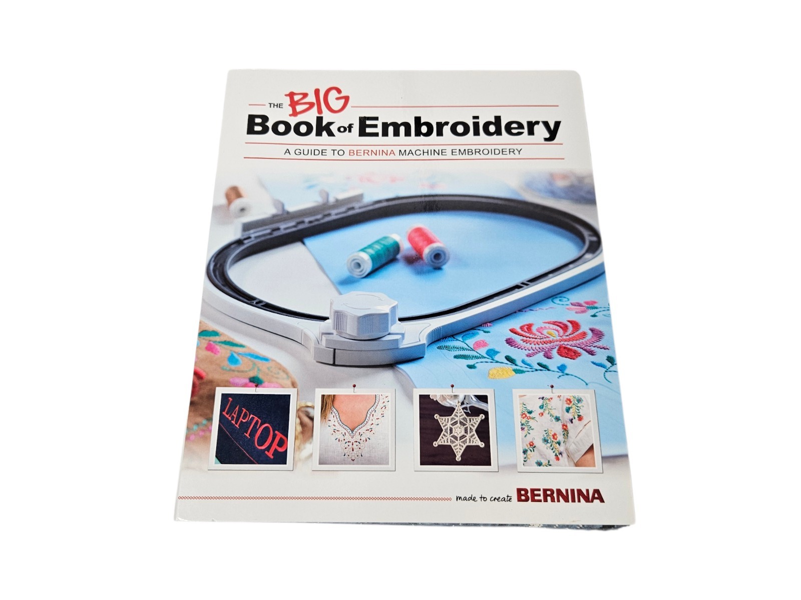 Bernina "The Big Book of Embroidery" A Guide to Bernina Mach